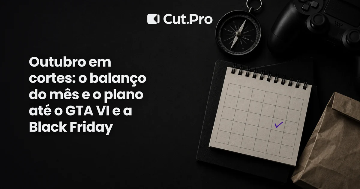Outubro em cortes: o balanço do mês e o plano até o GTA VI e a Black Friday