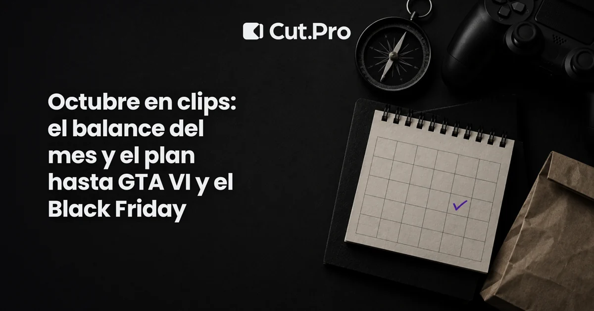 Octubre en clips: el balance del mes y el plan hasta GTA VI y el Black Friday