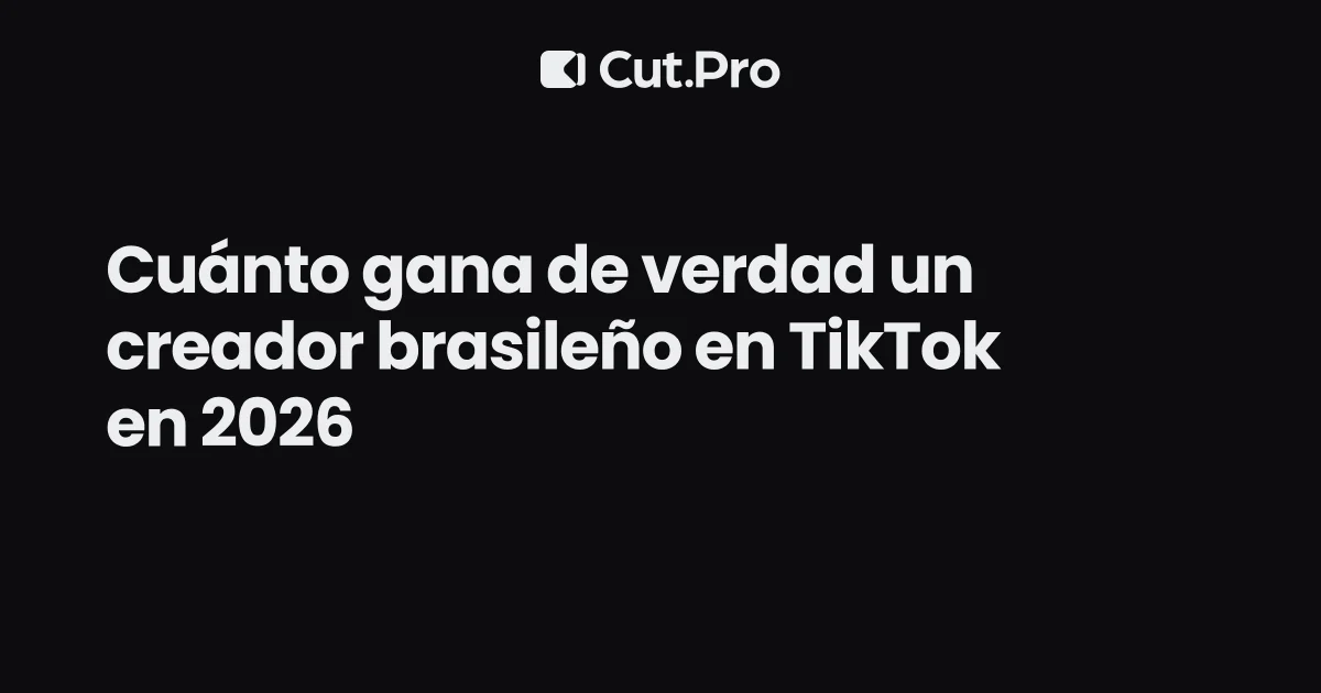 Cuánto gana de verdad un creador brasileño en TikTok en 2026