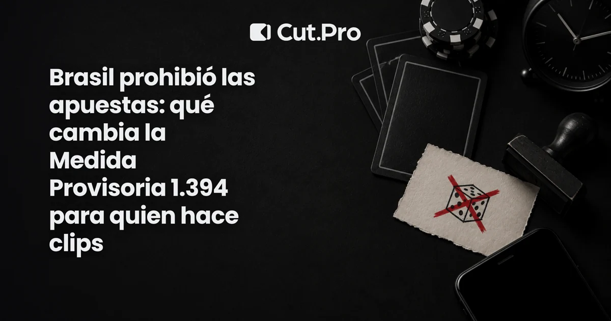Brasil prohibió las apuestas: qué cambia la Medida Provisoria 1.394 para quien hace clips