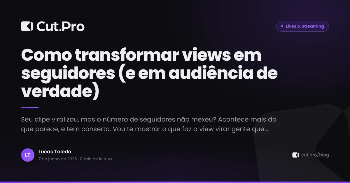 Como transformar views em seguidores (e em audiência de verdade)